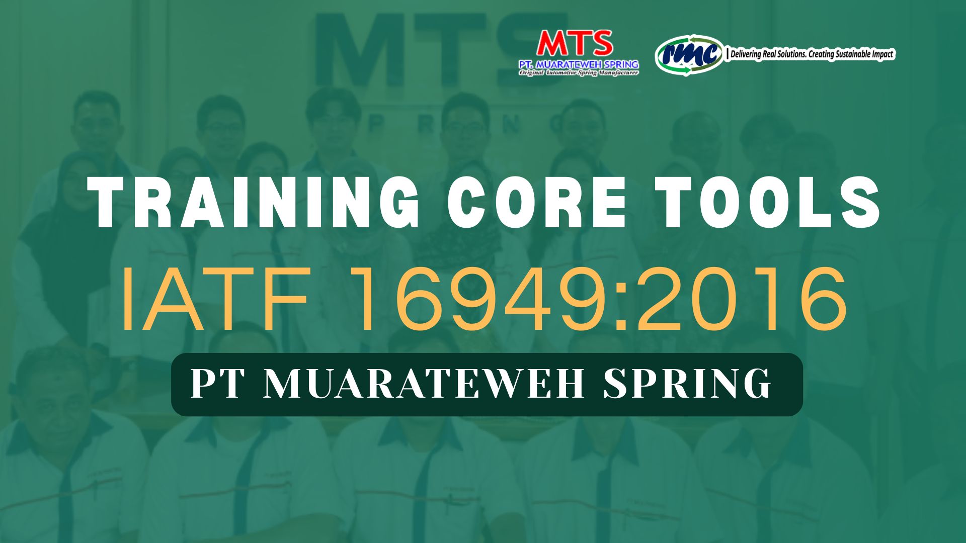 Training Core Tools IATF 16949:2016 di PT Muarateweh Spring untuk Penguatan Sistem Manajemen Mutu Otomotif
