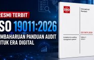 ISO 19011:2026 Resmi Terbit! Ini Perubahan Penting yang Wajib Diketahui Auditor dan Organisasi