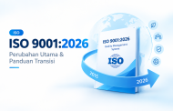 Panduan Resmi ISO 9001:2026: Apa yang Berubah dan Cara Transisinya?